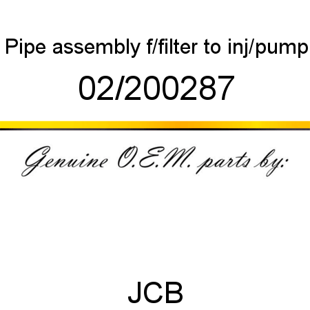 Pipe, assembly, f/filter to inj/pump 02/200287