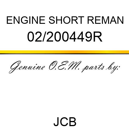 ENGINE SHORT REMAN 02/200449R