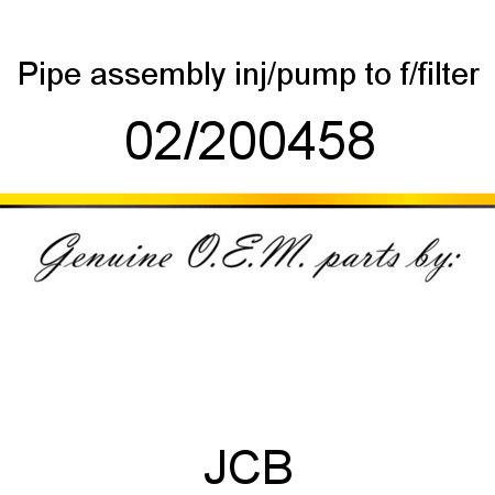 Pipe, assembly, inj/pump to f/filter 02/200458