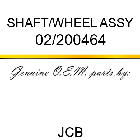 SHAFT/WHEEL ASSY 02/200464