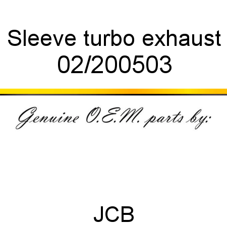 Sleeve, turbo exhaust 02/200503