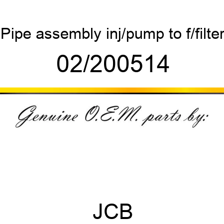 Pipe, assembly, inj/pump to f/filter 02/200514