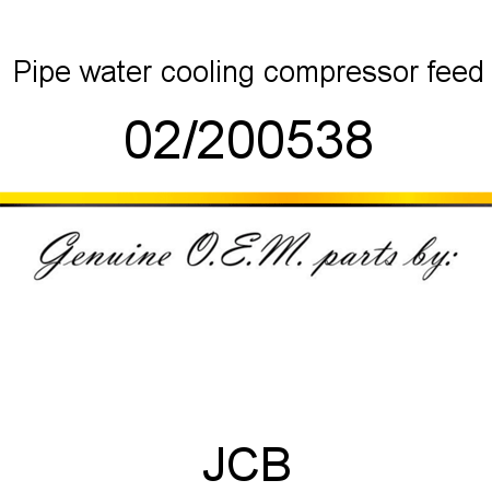 Pipe, water cooling, compressor feed 02/200538