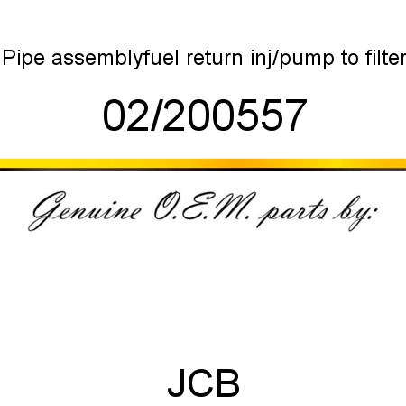 Pipe, assembly,fuel return, inj/pump to filter 02/200557