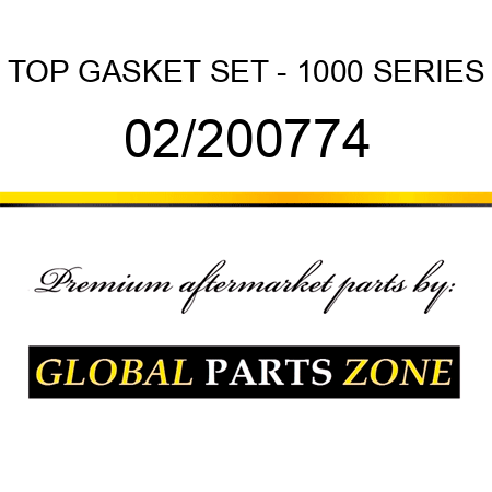 TOP GASKET SET - 1000 SERIES 02/200774