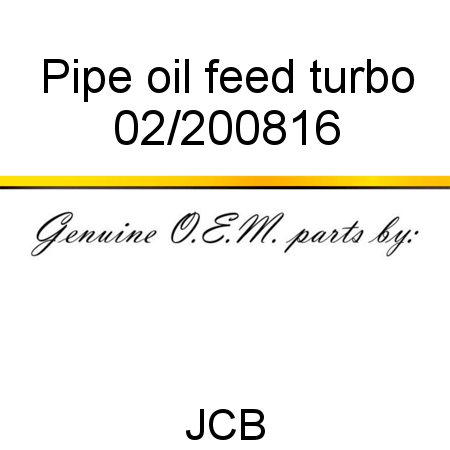 Pipe, oil feed, turbo 02/200816