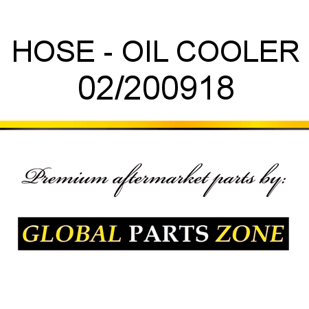 HOSE - OIL COOLER 02/200918