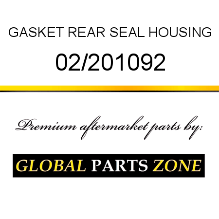 GASKET REAR SEAL HOUSING 02/201092