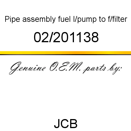 Pipe, assembly, fuel, l/pump to f/filter 02/201138