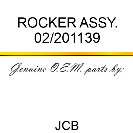 ROCKER ASSY. 02/201139