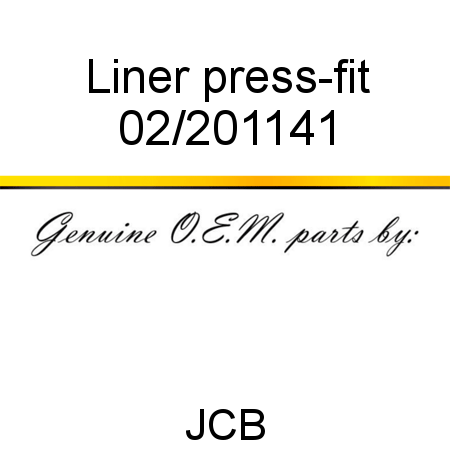Liner, press-fit 02/201141