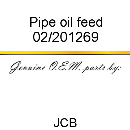 Pipe, oil feed 02/201269