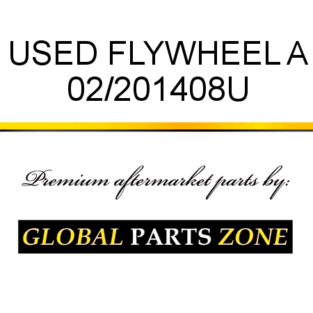 USED FLYWHEEL A 02/201408U