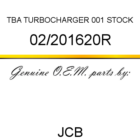 TBA, TURBOCHARGER, 001 STOCK 02/201620R