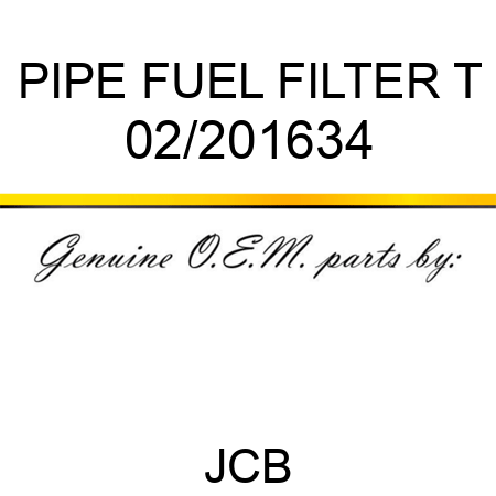 PIPE FUEL FILTER T 02/201634