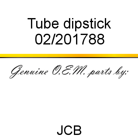 Tube, dipstick 02/201788