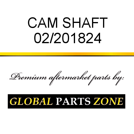 CAM SHAFT 02/201824