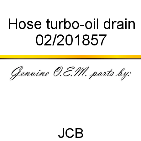 Hose, turbo-oil drain 02/201857