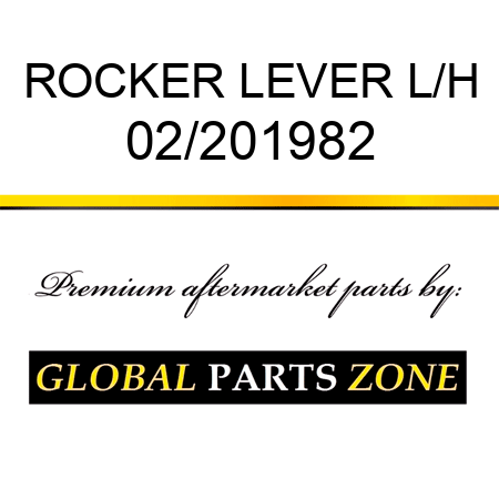 ROCKER LEVER L/H 02/201982