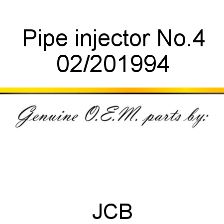 Pipe, injector No.4 02/201994