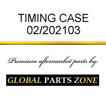 TIMING CASE 02/202103