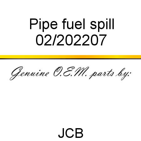 Pipe, fuel spill 02/202207