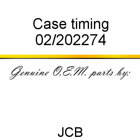 Case, timing 02/202274