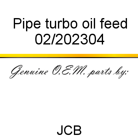Pipe, turbo oil feed 02/202304