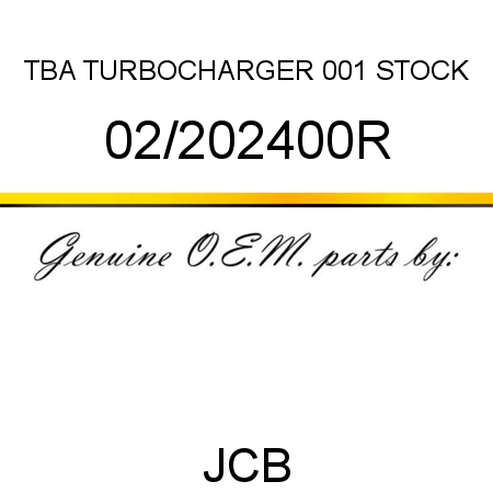 TBA, TURBOCHARGER, 001 STOCK 02/202400R