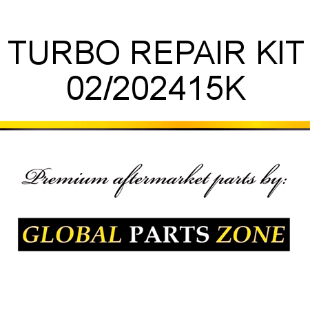 TURBO REPAIR KIT 02/202415K