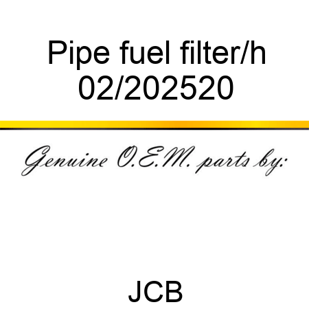 Pipe fuel filter/h 02/202520