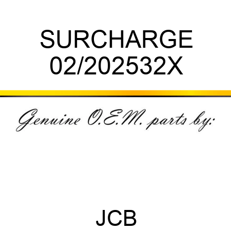 SURCHARGE 02/202532X