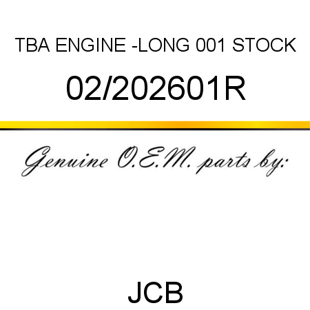 TBA, ENGINE -LONG, 001 STOCK 02/202601R