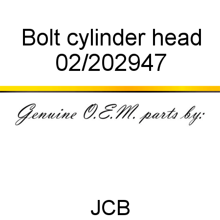 Bolt, cylinder head 02/202947