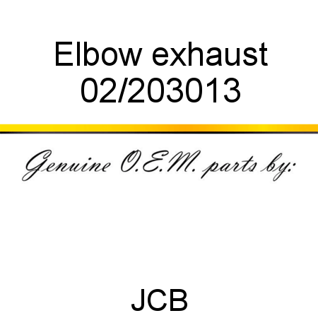 Elbow, exhaust 02/203013