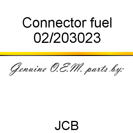 Connector, fuel 02/203023