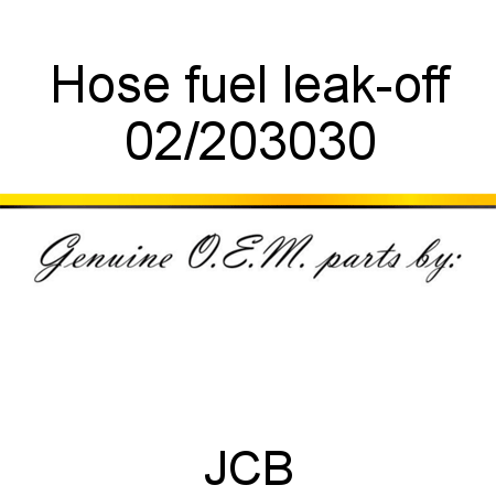 Hose, fuel leak-off 02/203030