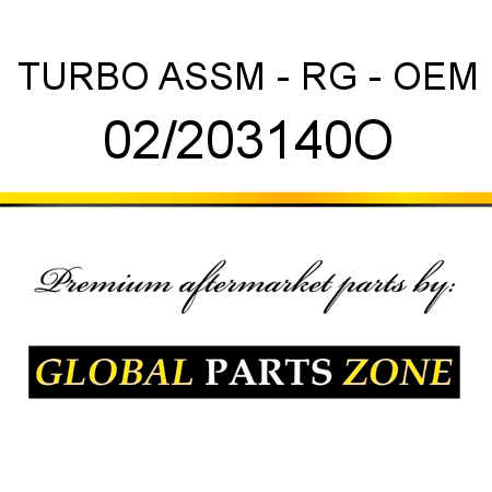 TURBO ASSM - RG - OEM 02/203140O