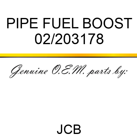 PIPE FUEL BOOST 02/203178