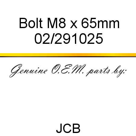 Bolt, M8 x 65mm 02/291025