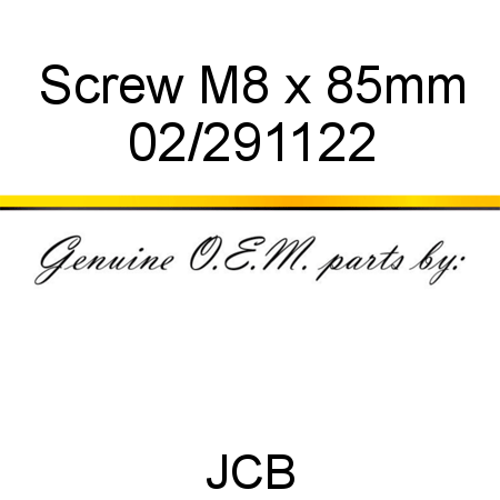 Screw, M8 x 85mm 02/291122