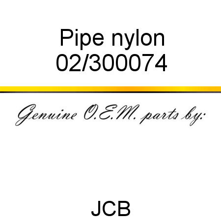 Pipe, nylon 02/300074