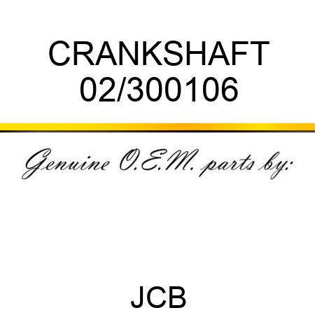 CRANKSHAFT 02/300106