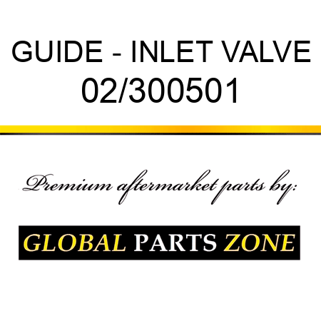 GUIDE - INLET VALVE 02/300501