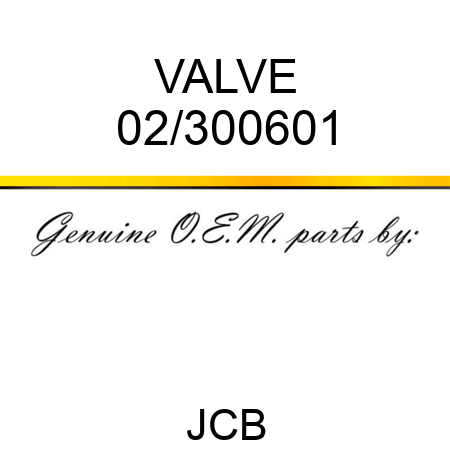 VALVE 02/300601