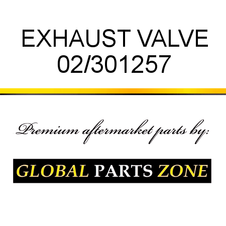 EXHAUST VALVE 02/301257