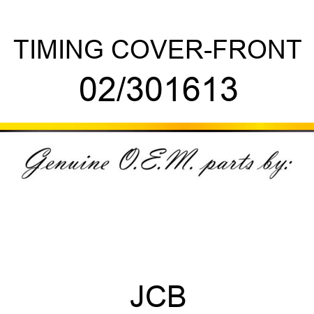 TIMING COVER-FRONT 02/301613