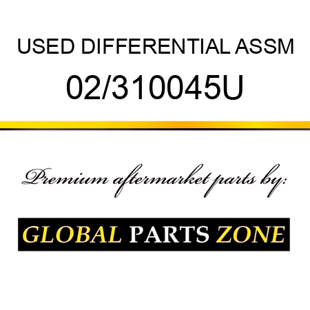 USED DIFFERENTIAL ASSM 02/310045U