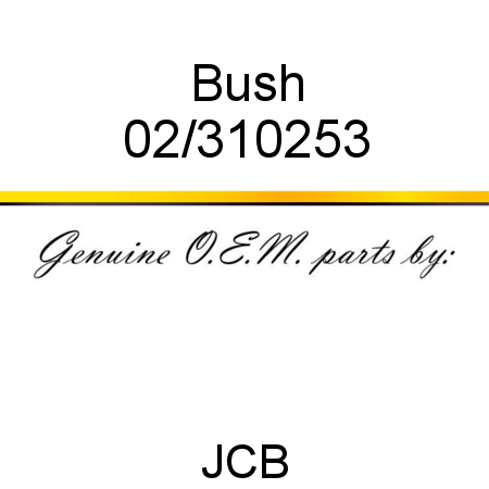 Bush 02/310253