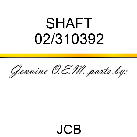 SHAFT 02/310392
